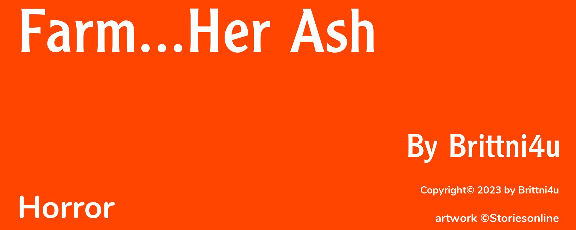 Farm...Her Ash - Cover