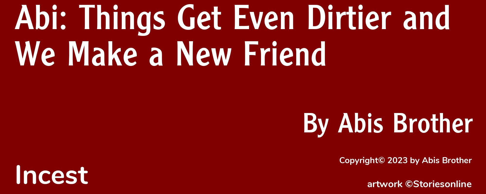 Abi: Things Get Even Dirtier and We Make a New Friend - Cover