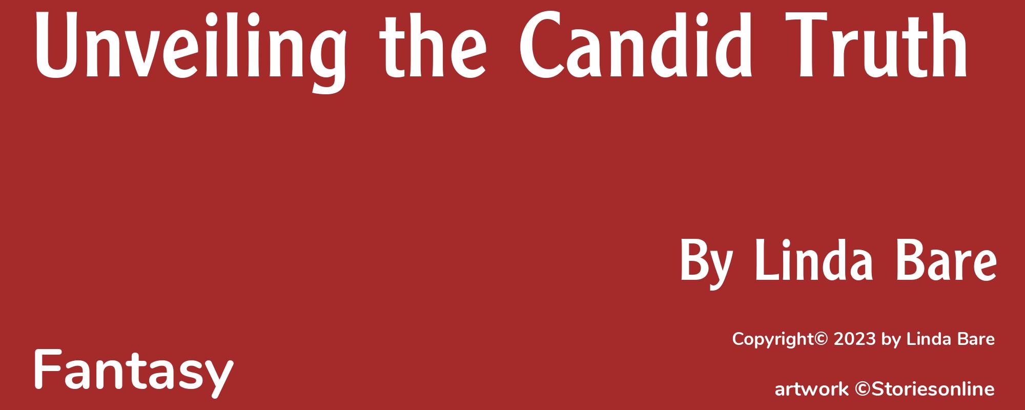 Unveiling the Candid Truth - Cover