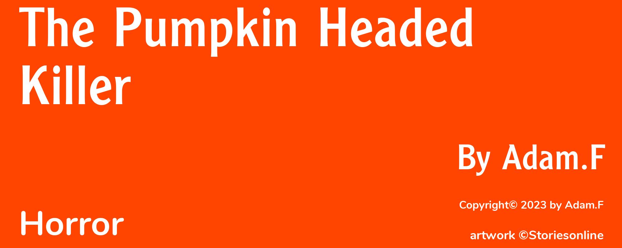 The Pumpkin Headed Killer - Cover