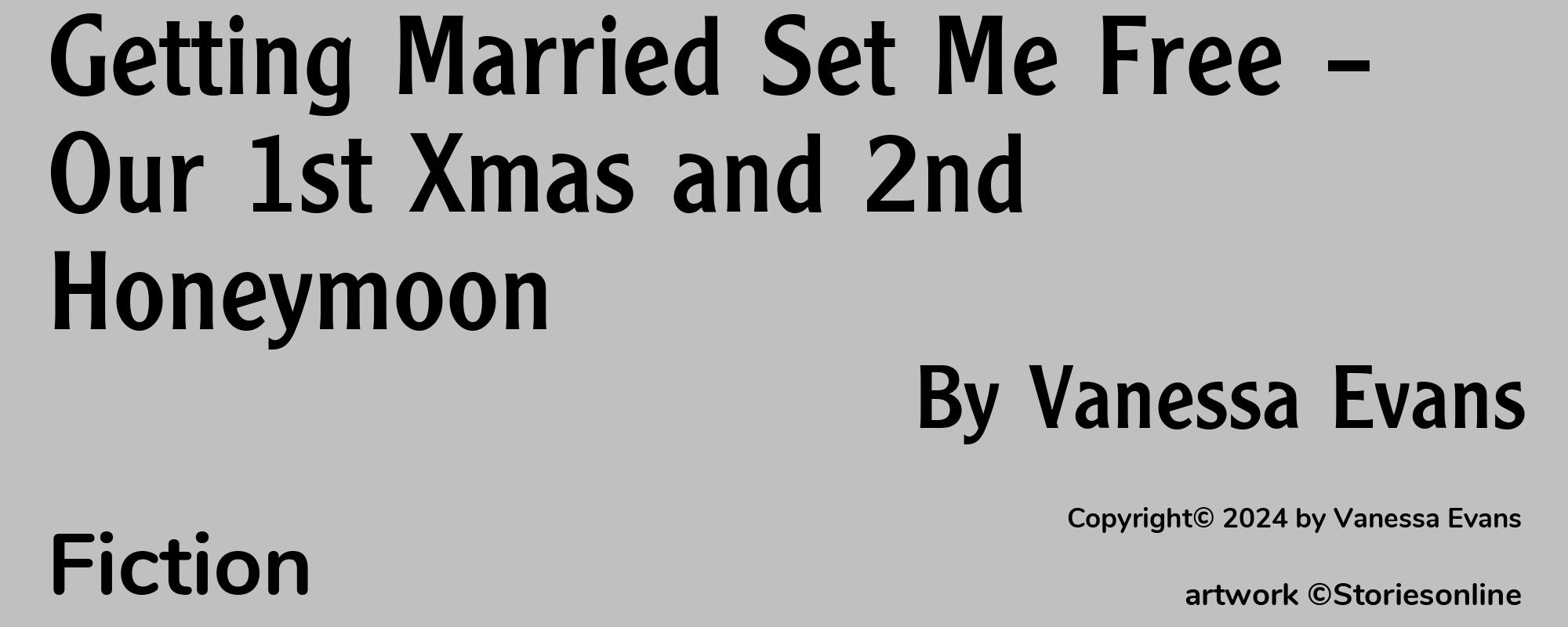 Getting Married Set Me Free – Our 1st Xmas and 2nd Honeymoon - Cover