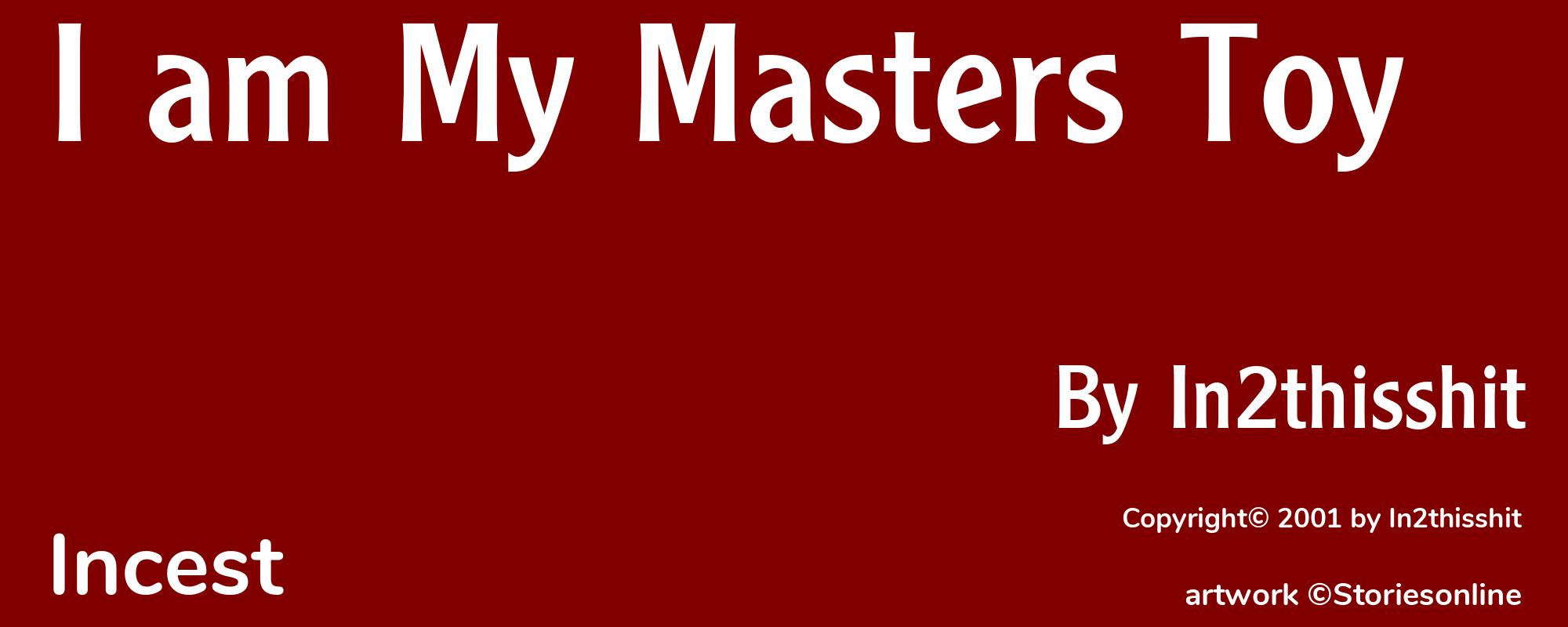 I am My Masters Toy - Cover