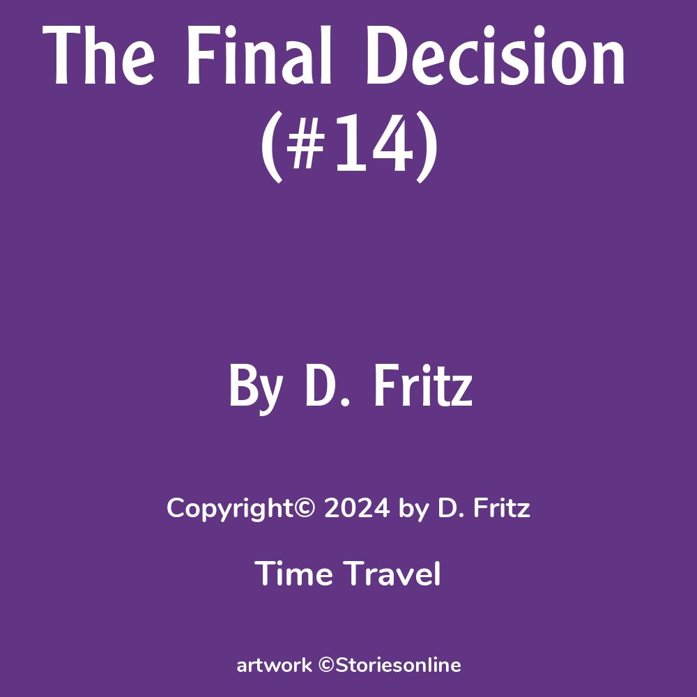 The Final Decision 14 Time Travel Sex Story