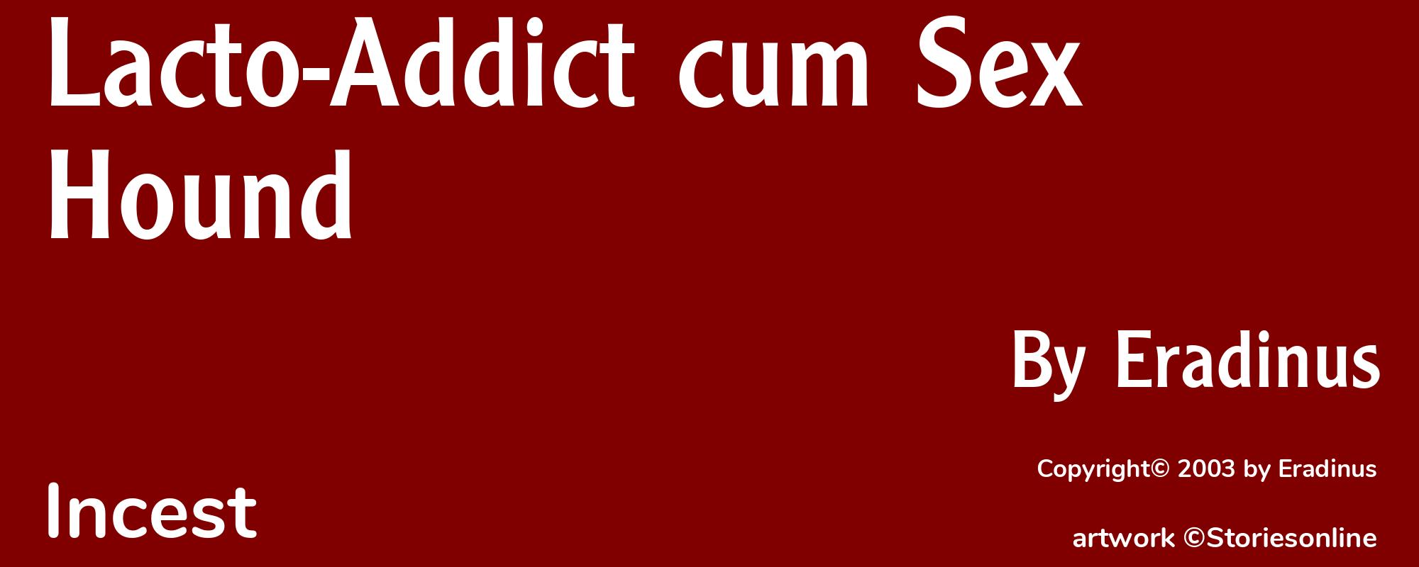 Lacto-Addict cum Sex Hound - Cover
