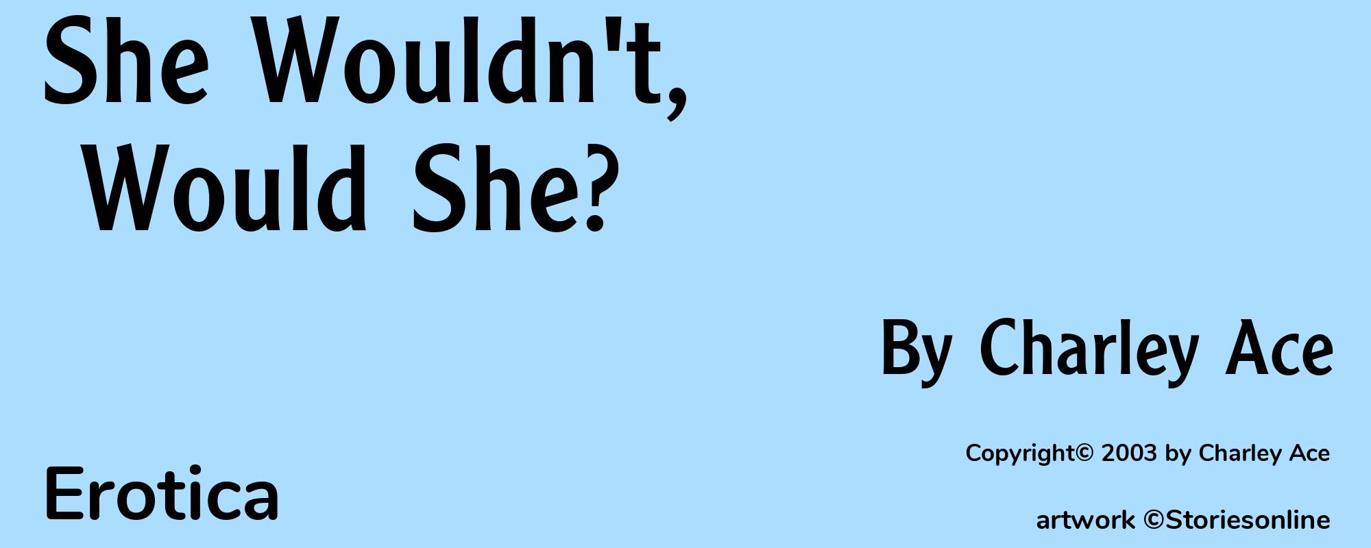 She Wouldn't, Would She? - Cover