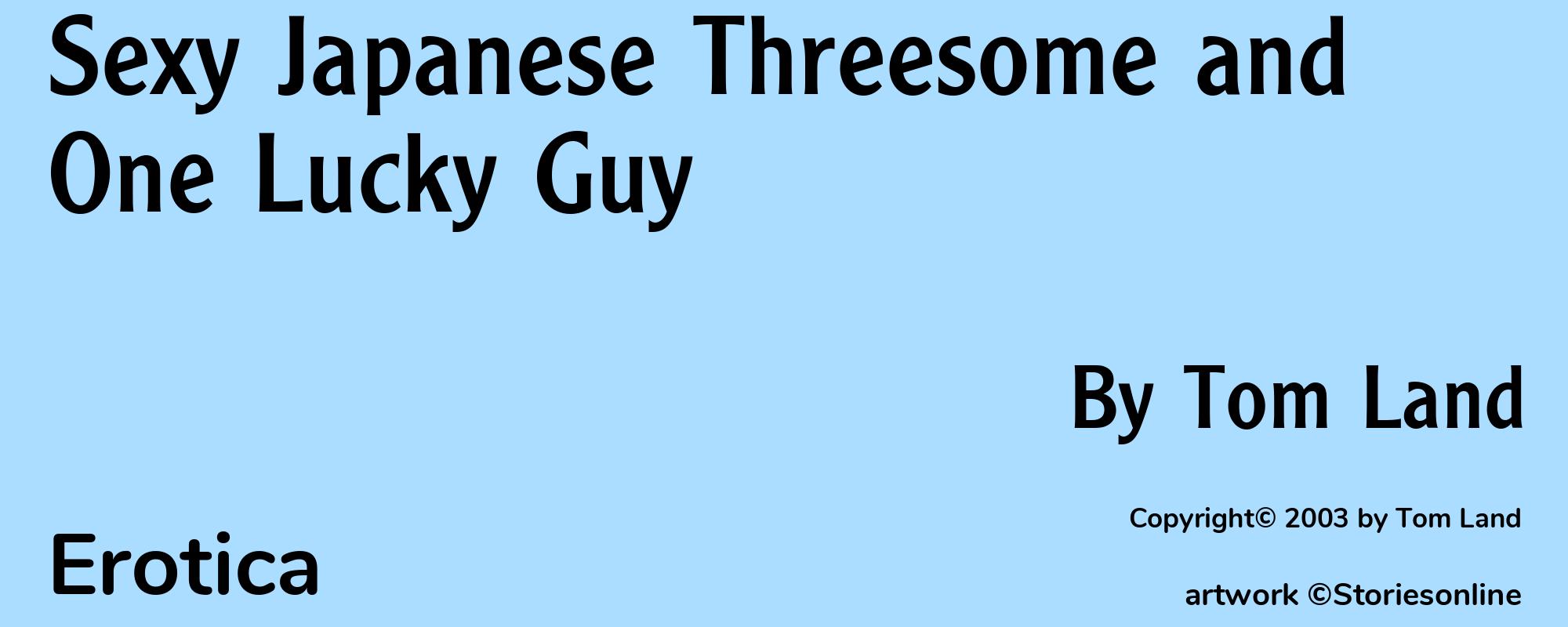 Sexy Japanese Threesome and One Lucky Guy - Cover