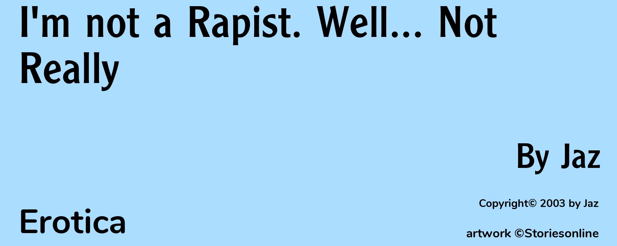 I'm not a Rapist. Well... Not Really - Cover