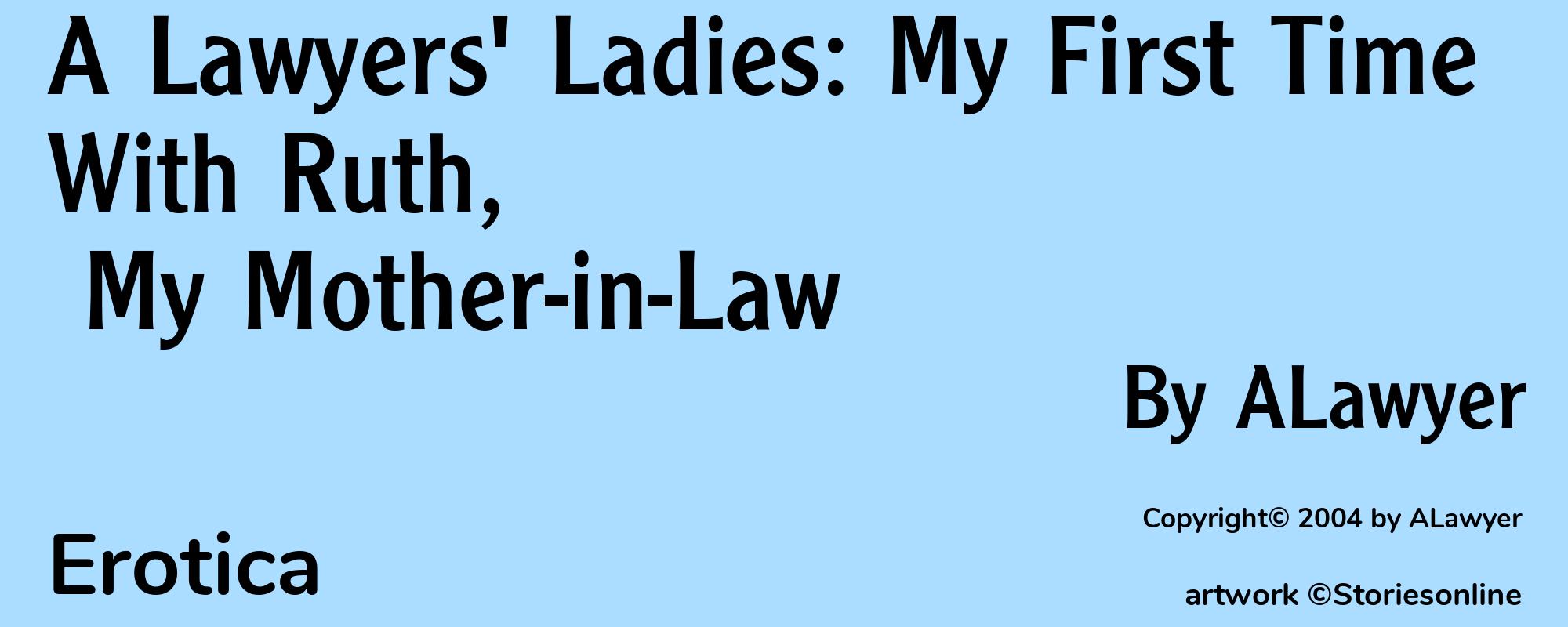 A Lawyers' Ladies: My First Time With Ruth, My Mother-in-Law - Cover