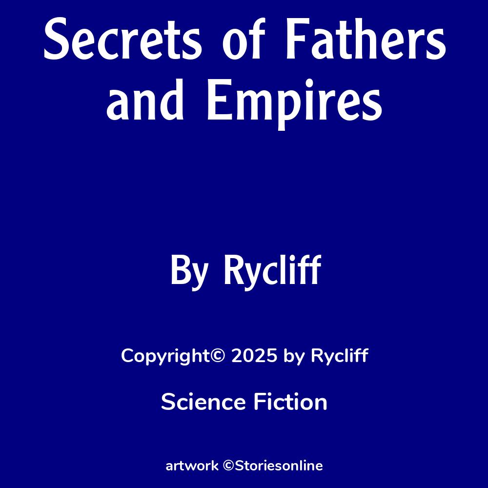 Secrets Of Fathers And Empires Science Fiction Sex Story