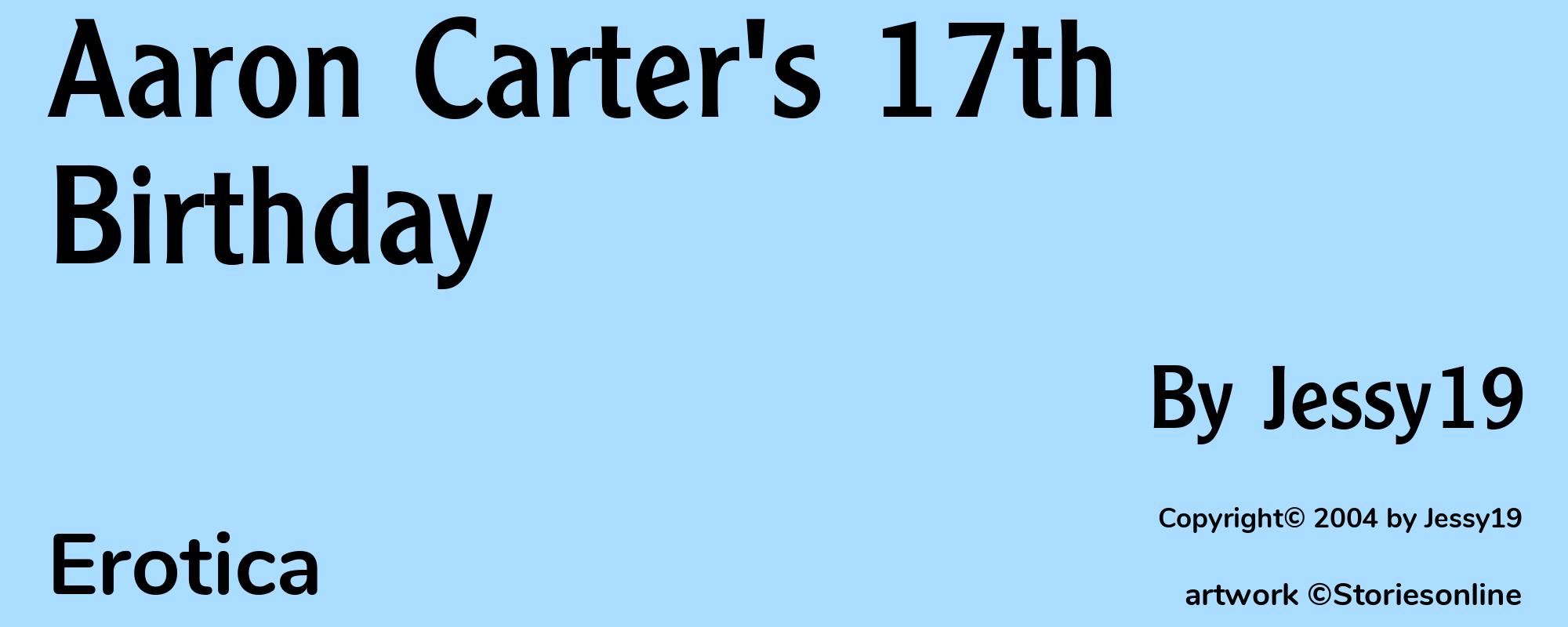 Aaron Carter's 17th Birthday - Cover
