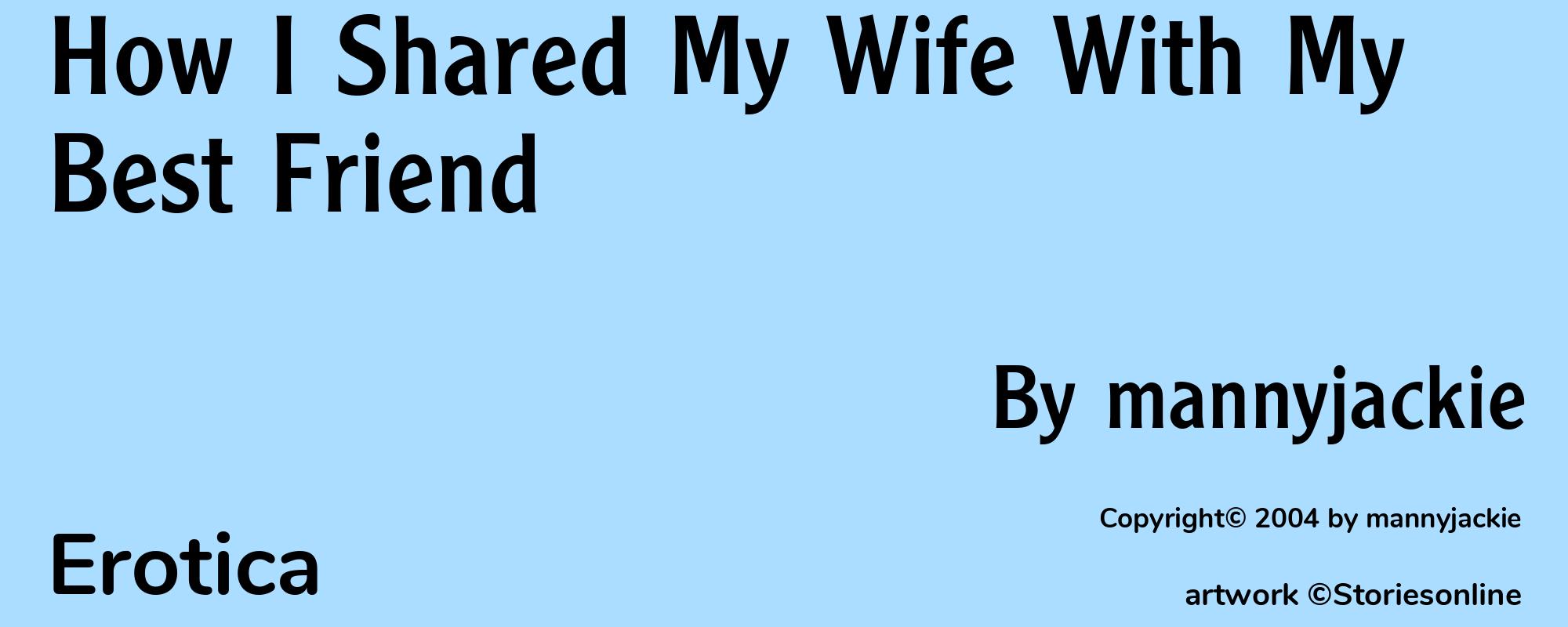 How I Shared My Wife With My Best Friend - Cover
