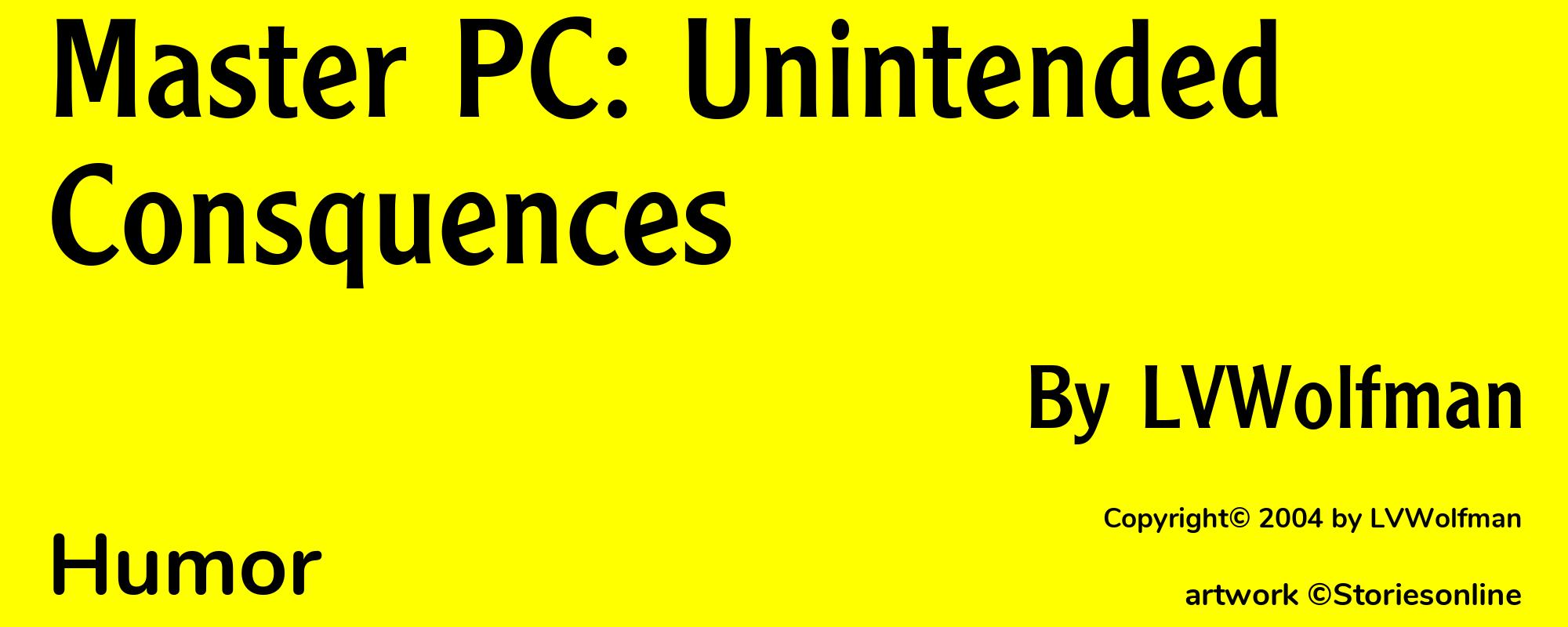 Master PC: Unintended Consquences - Cover