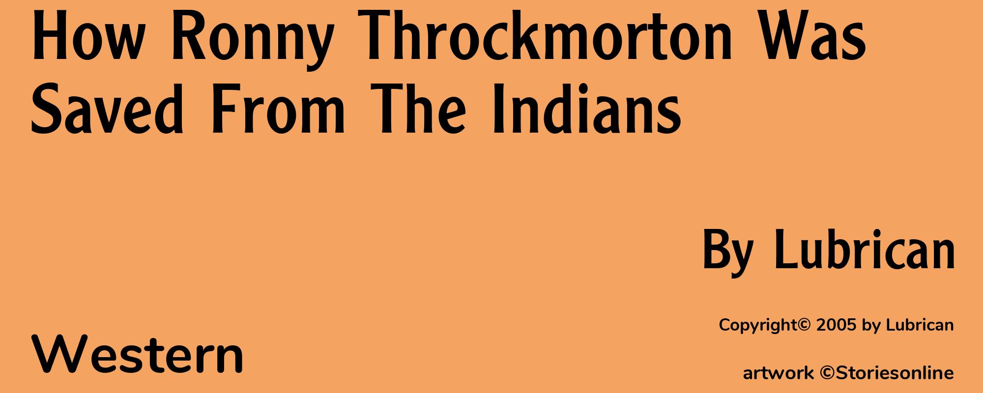 How Ronny Throckmorton Was Saved From The Indians - Cover