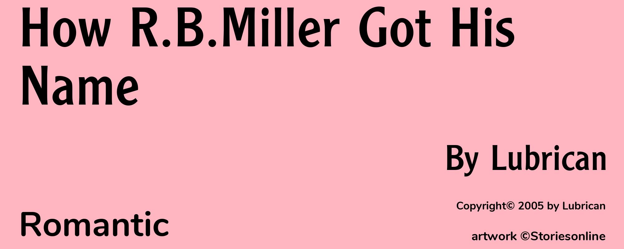 How R.B.Miller Got His Name - Cover