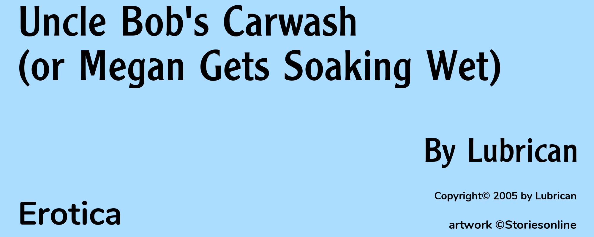 Uncle Bob's Carwash (or Megan Gets Soaking Wet) - Cover
