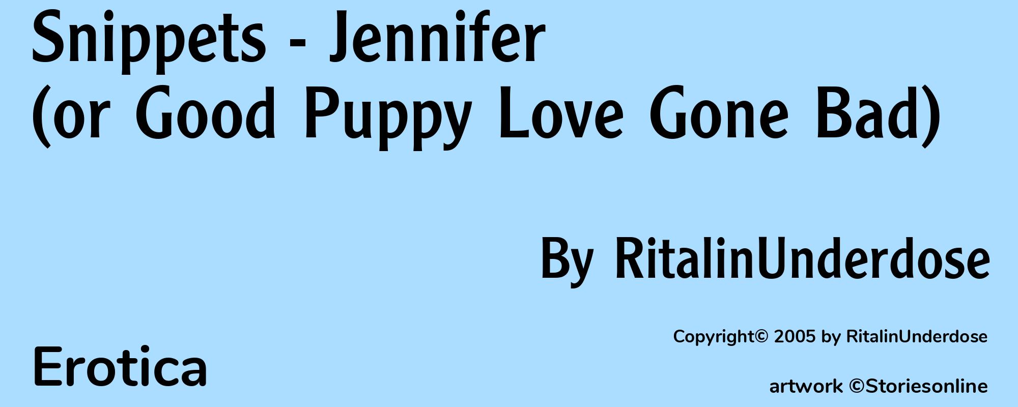 Snippets - Jennifer (or Good Puppy Love Gone Bad) - Cover
