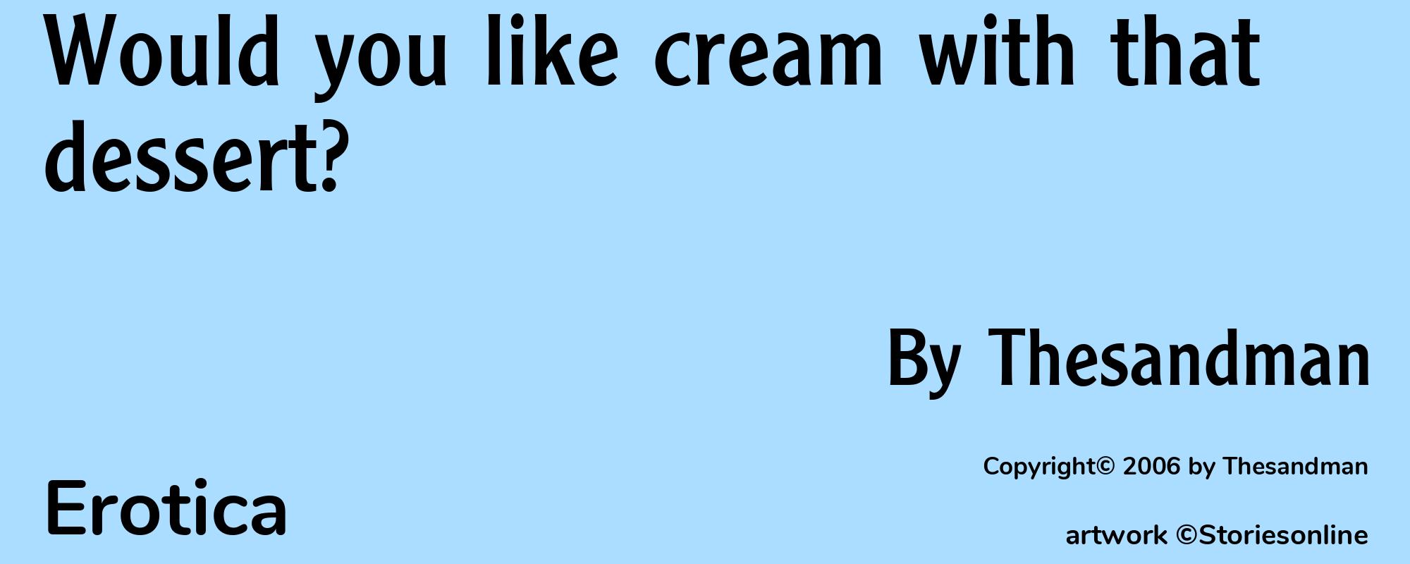 Would you like cream with that dessert? - Cover