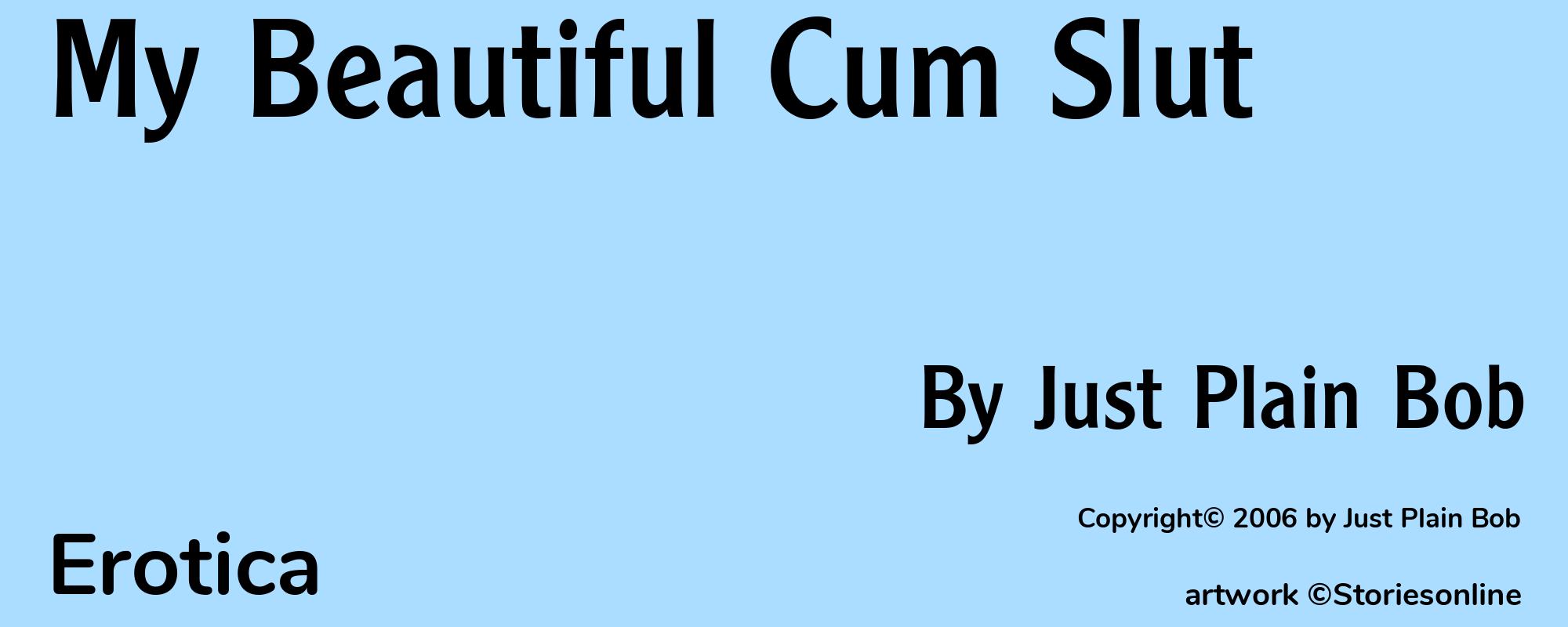 My Beautiful Cum Slut - Cover