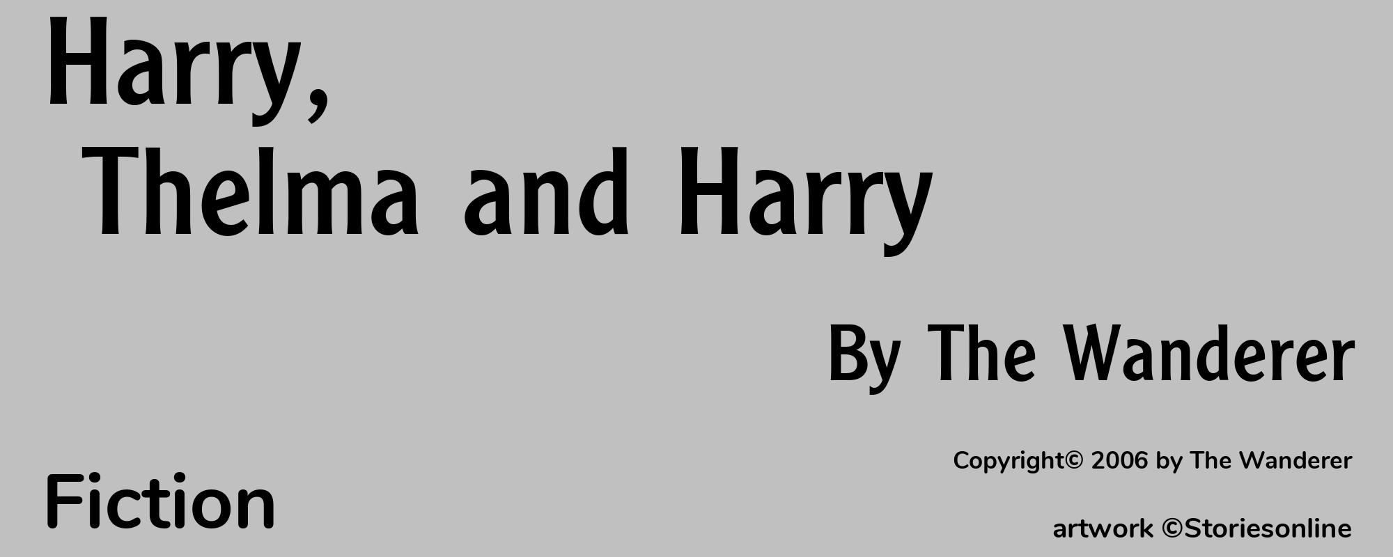 Harry, Thelma and Harry - Cover