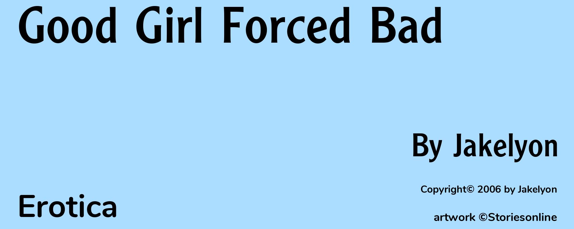 Good Girl Forced Bad - Cover