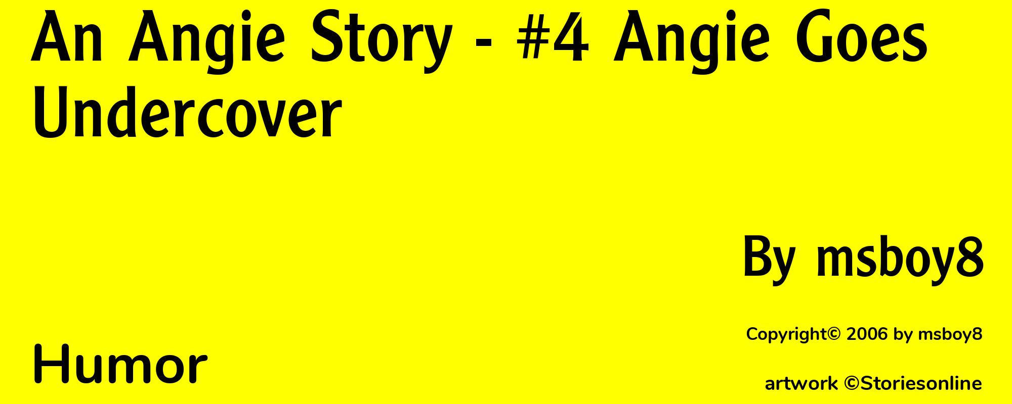 An Angie Story - #4 Angie Goes Undercover - Cover