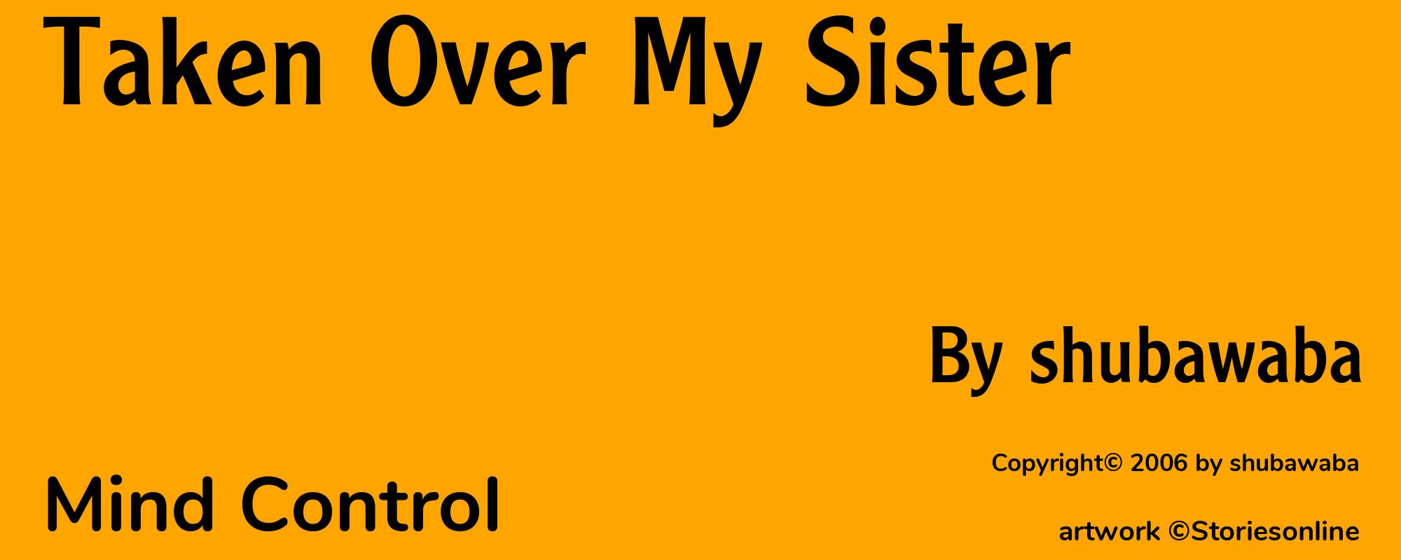 Taken Over My Sister - Cover