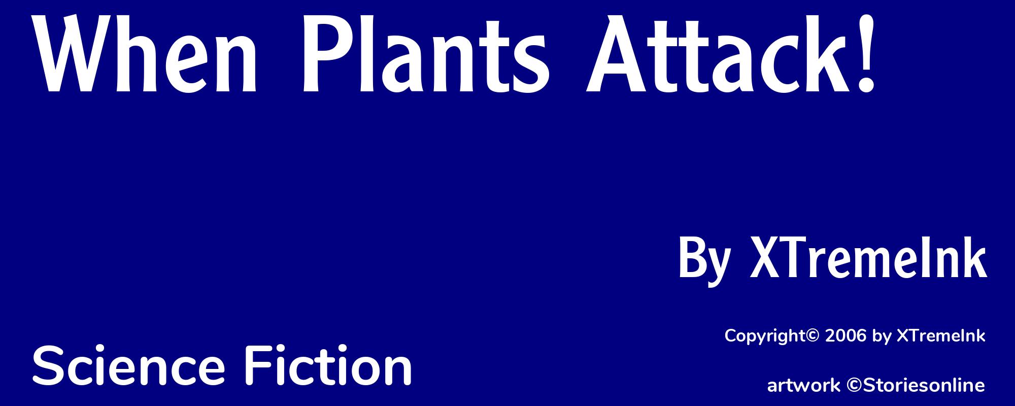 When Plants Attack! - Cover