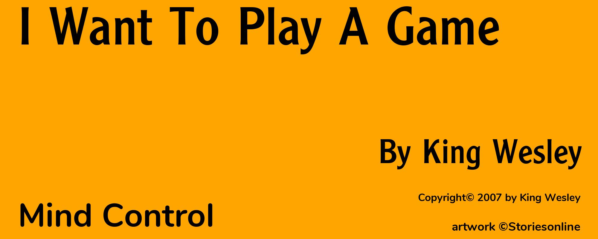 I Want To Play A Game - Cover