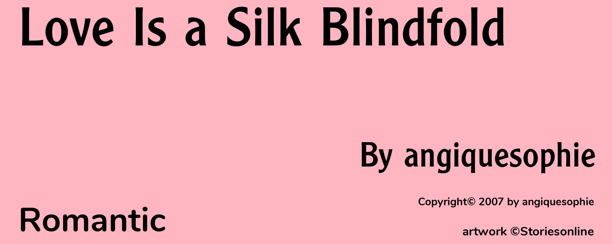 Love Is a Silk Blindfold - Cover