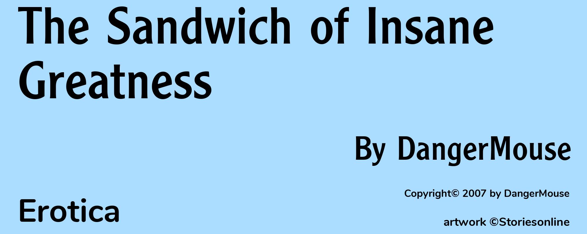 The Sandwich of Insane Greatness - Cover