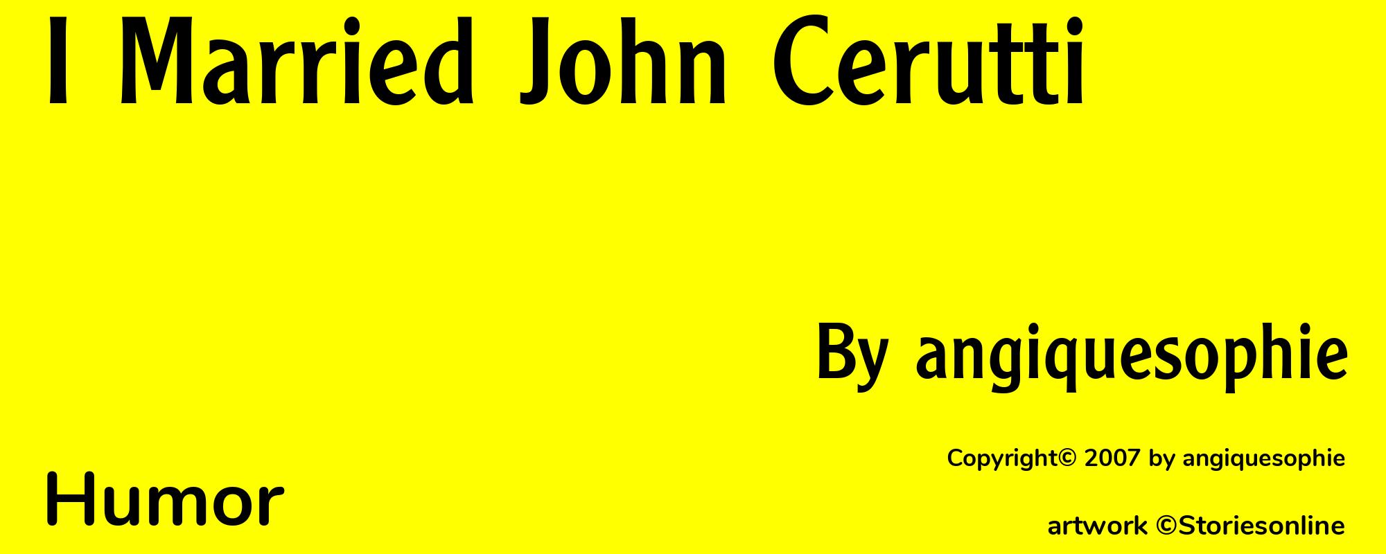 I Married John Cerutti - Cover