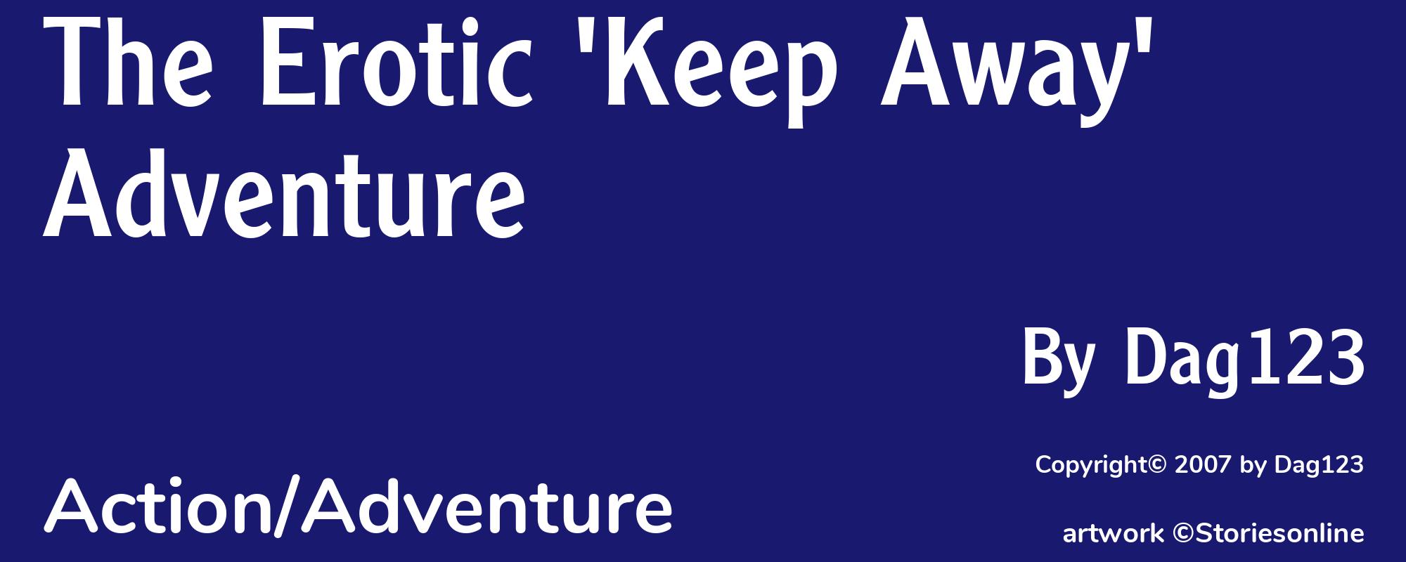 The Erotic 'Keep Away' Adventure - Cover