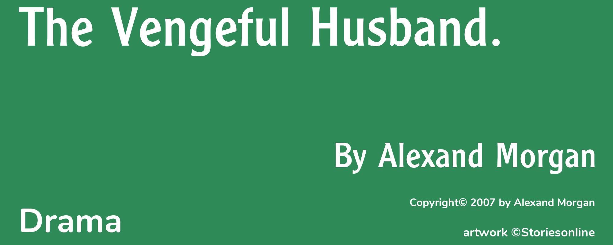 The Vengeful Husband. - Cover