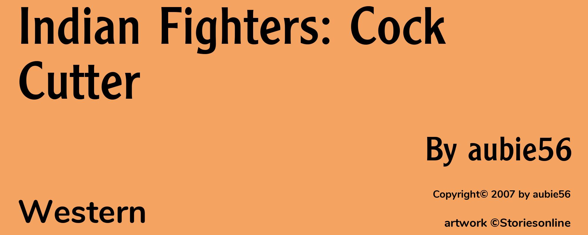 Indian Fighters: Cock Cutter - Cover