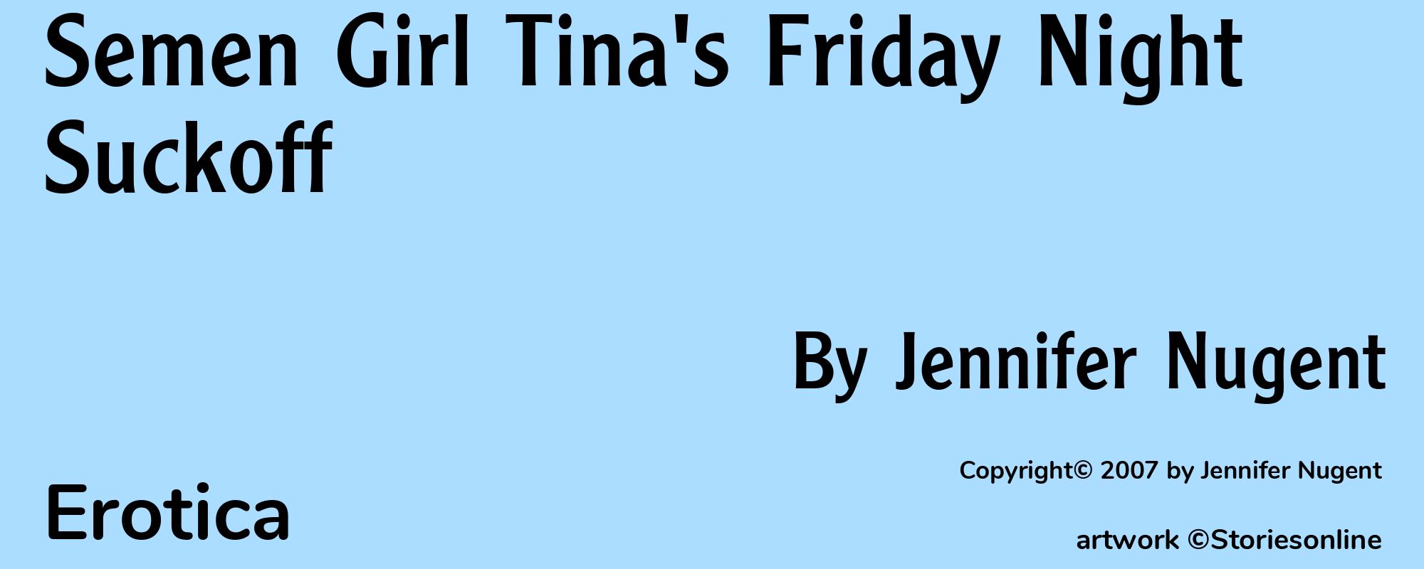 Semen Girl Tina's Friday Night Suckoff - Cover