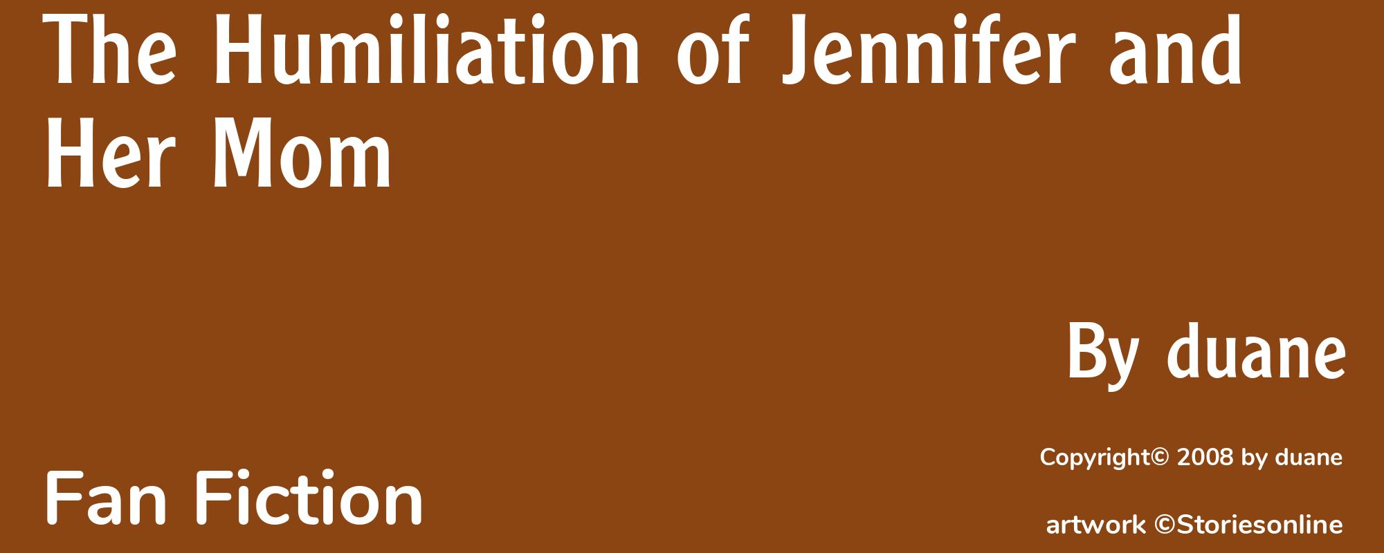 The Humiliation of Jennifer and Her Mom - Cover