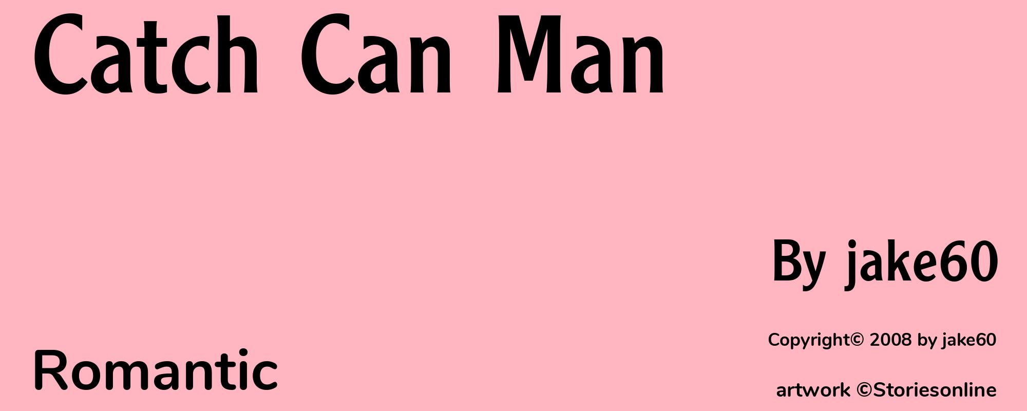 Catch Can Man - Cover