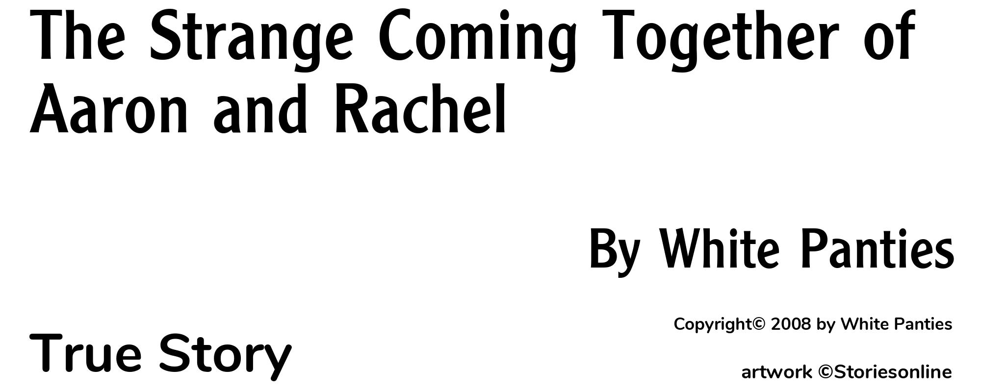 The Strange Coming Together of Aaron and Rachel - Cover