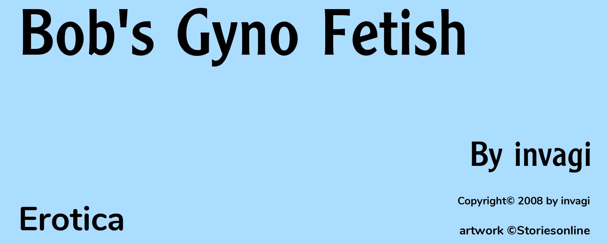 Bob's Gyno Fetish - Cover