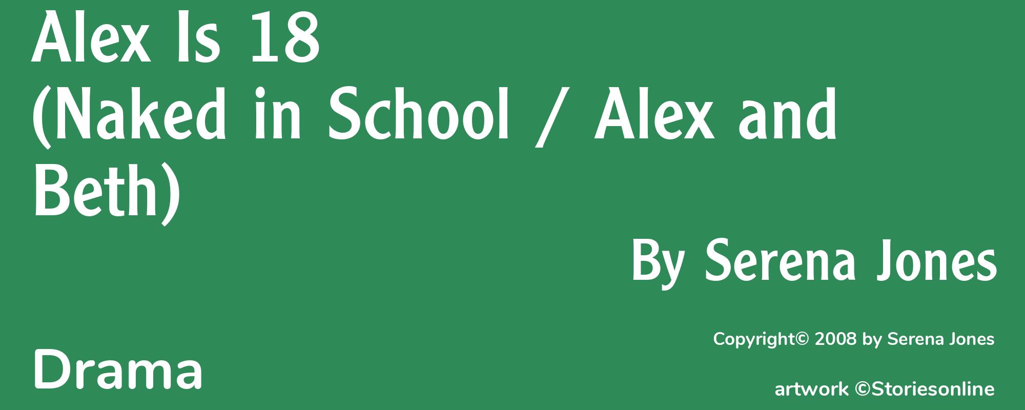 Alex Is 18 (Naked in School / Alex and Beth) - Cover