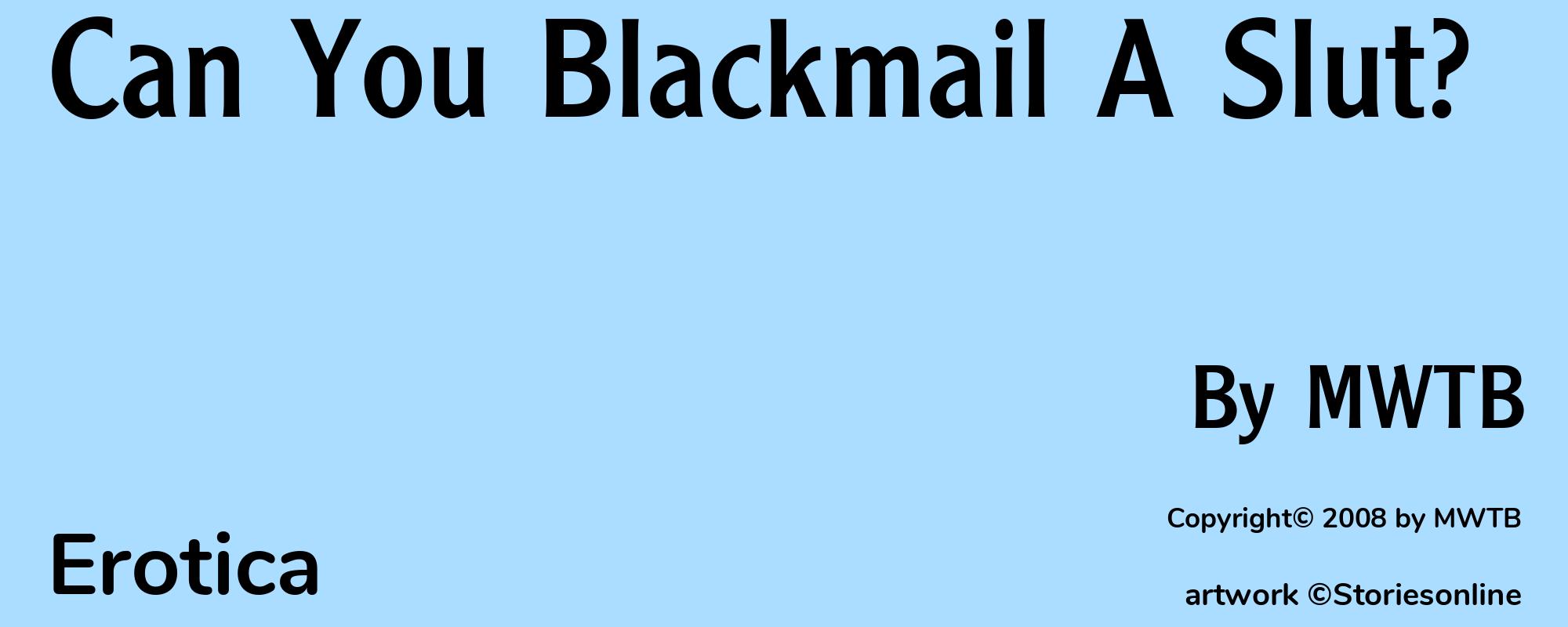 Can You Blackmail A Slut? - Cover