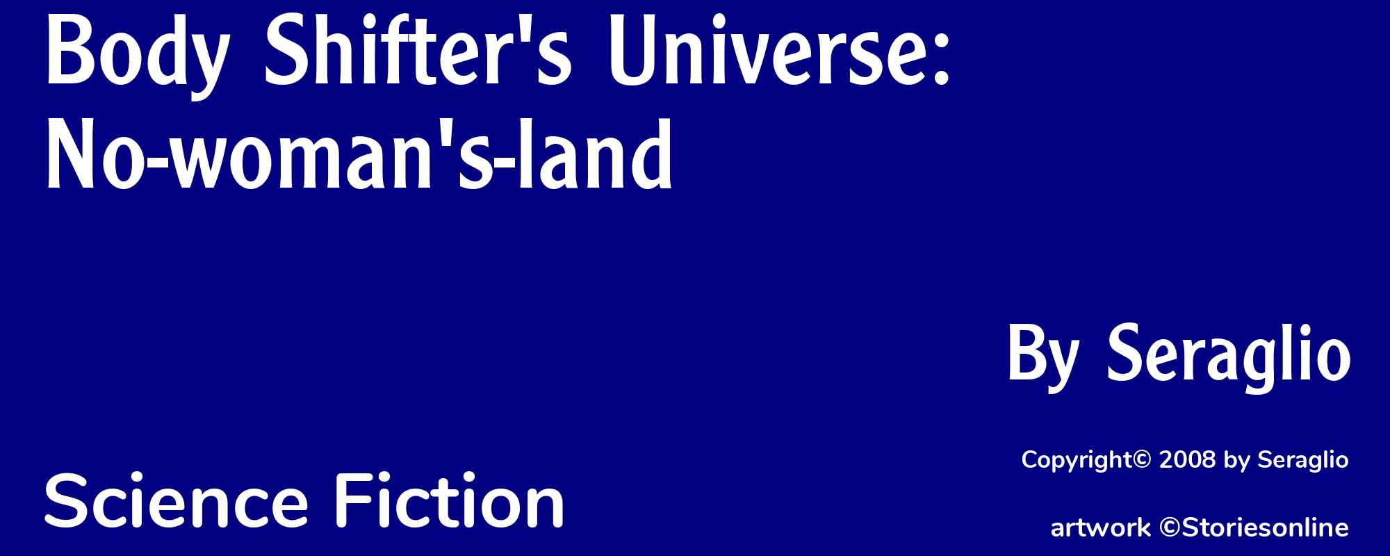 Body Shifter's Universe: No-woman's-land - Cover