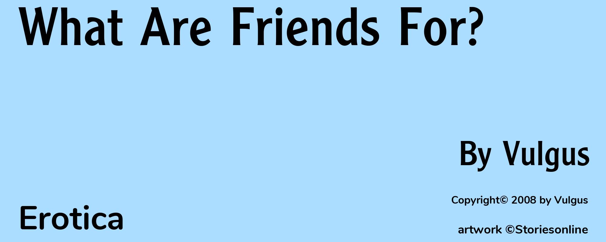 What Are Friends For? - Cover