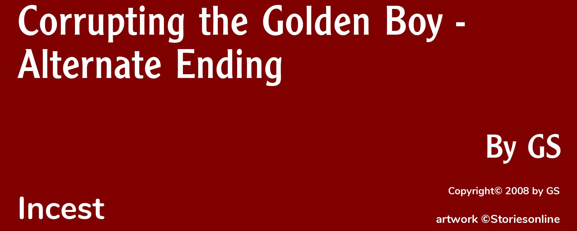 Corrupting the Golden Boy - Alternate Ending - Cover