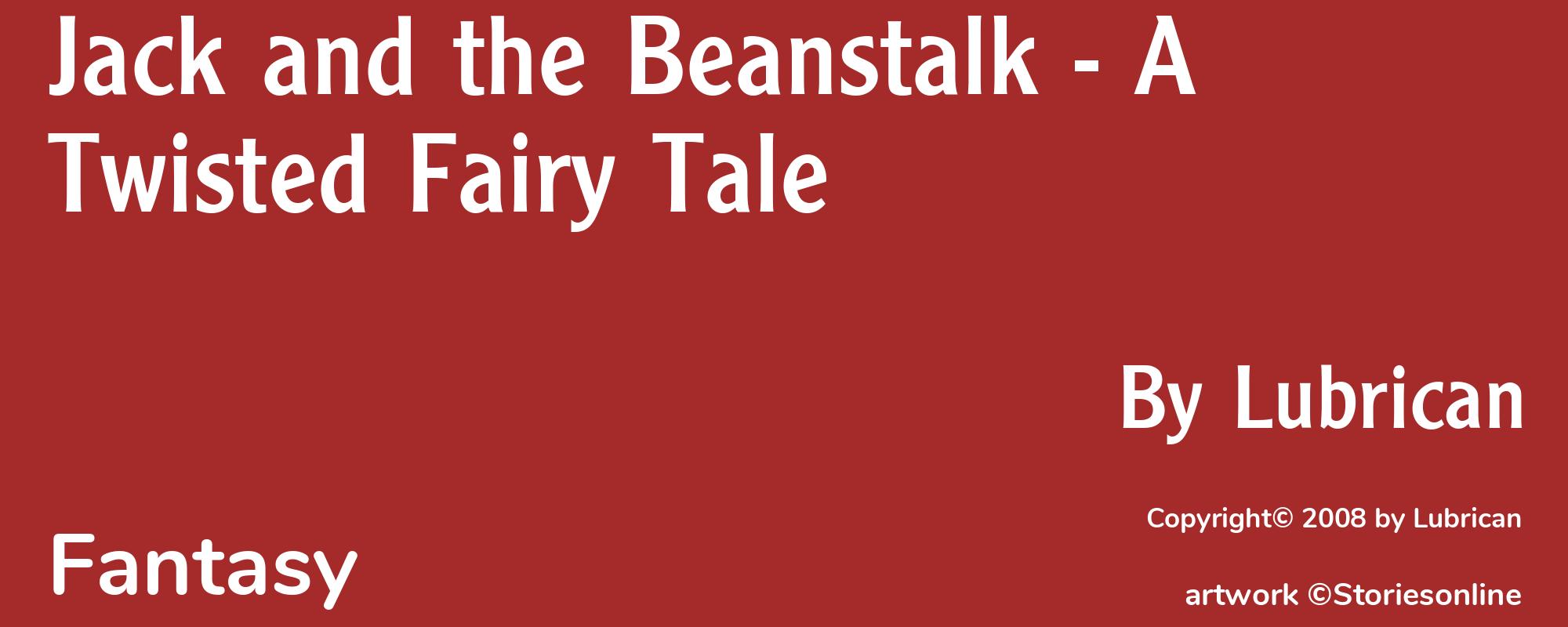 Jack and the Beanstalk - A Twisted Fairy Tale - Cover