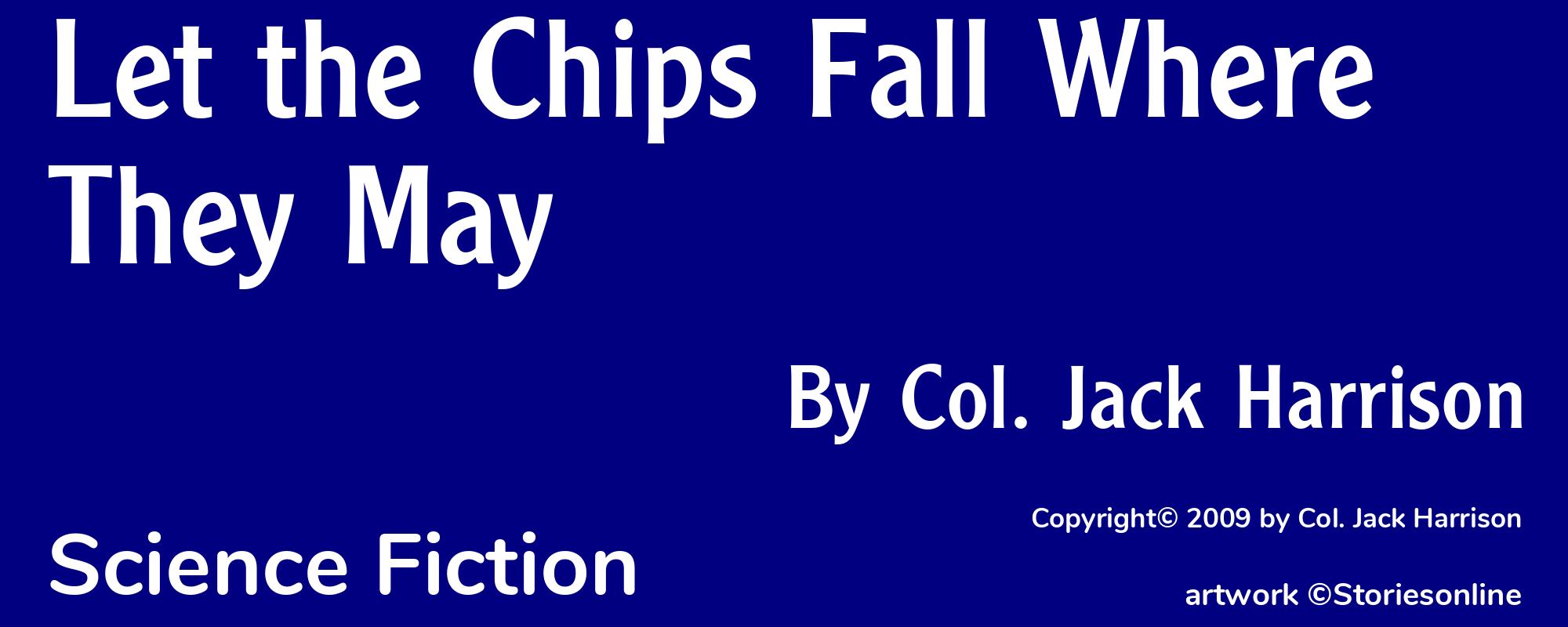 Let the Chips Fall Where They May - Cover