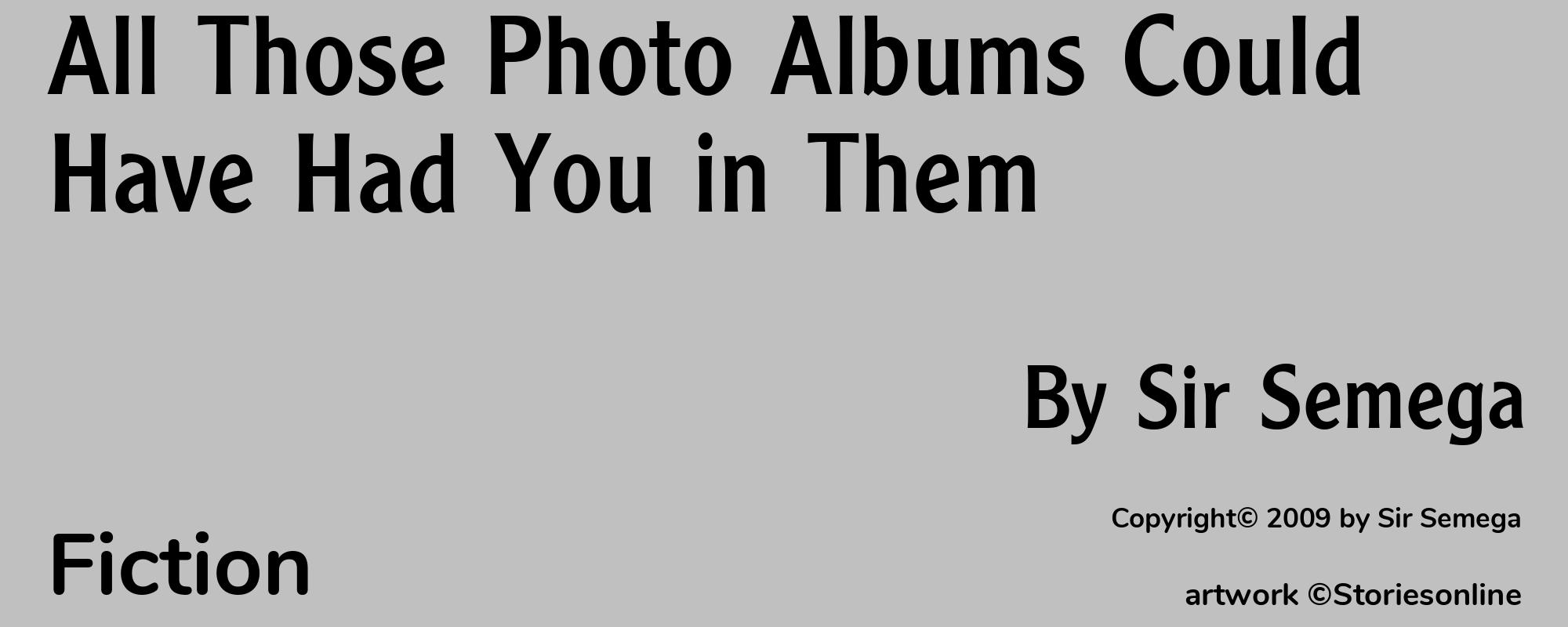 All Those Photo Albums Could Have Had You in Them - Cover