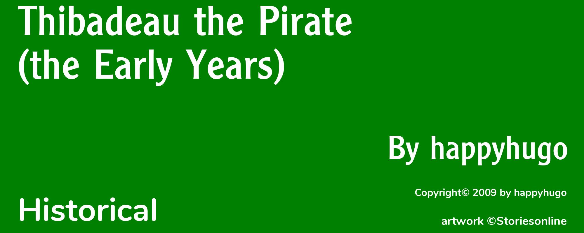 Thibadeau the Pirate (the Early Years) - Cover