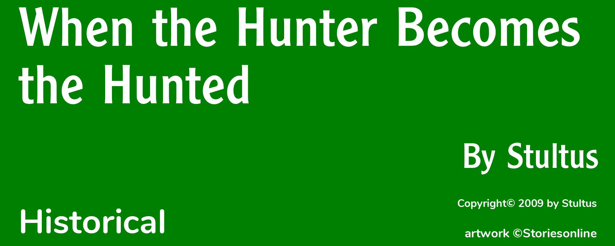 When the Hunter Becomes the Hunted - Cover