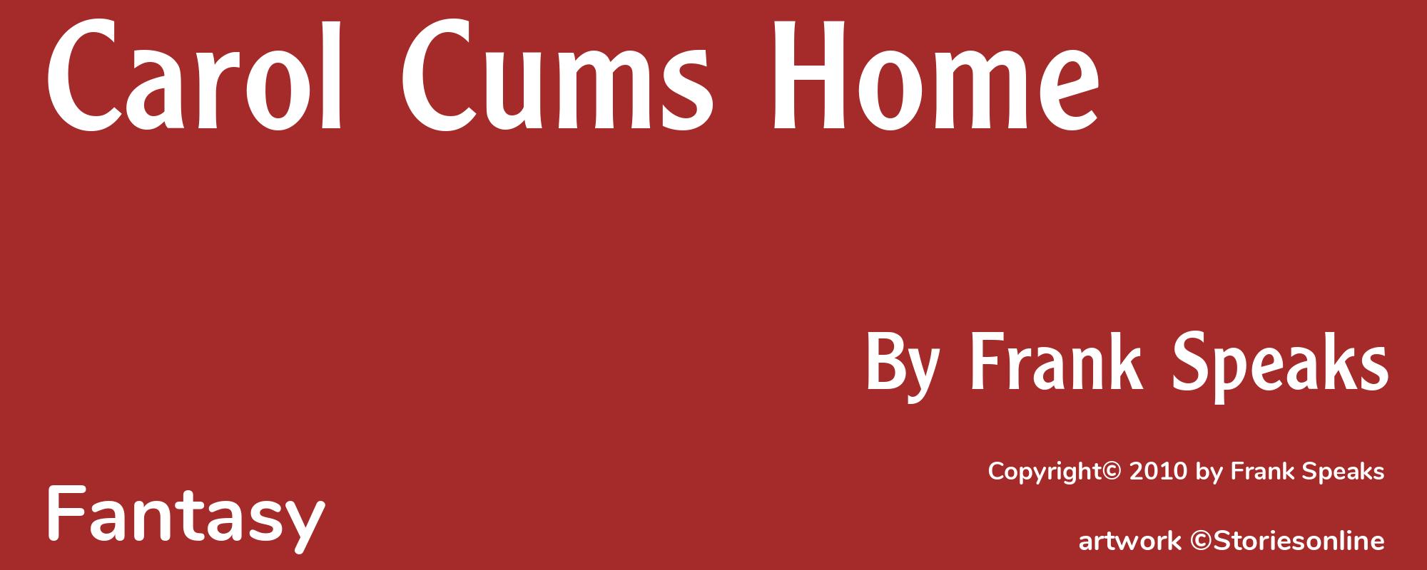 Carol Cums Home - Cover